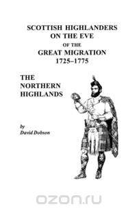 Scottish Highlanders on the Eve of the Great Migration, 1725-1775