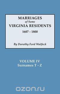 Marriages of Some Virginia Residents, Vol. IV