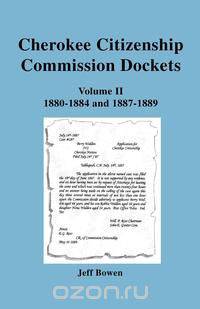 Cherokee Citizenship Commission Dockets. Volume II