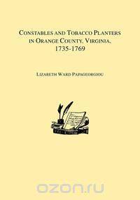 Constables and Tobacco Planters in Orange County, Virginia, 1735-1769