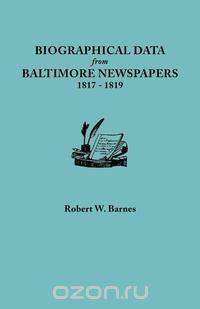 Biographical Data from Baltimore Newspapers, 1817-1819
