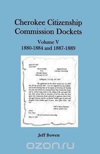 Cherokee Citizenship Commission Dockets, Volume V