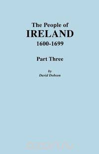 The People of Ireland, 1600-1699. Part Three