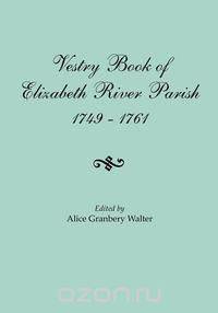 Vestry Book of Elizabeth River Parish, 1749-1761