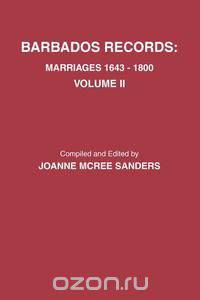 Barbados Records. Marriages, 1643-1800