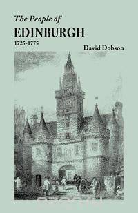 The People of Edinburgh [Scotland], 1725-1775
