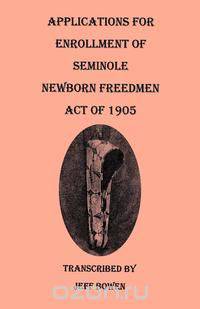 Applications for Enrollment of Seminole Newborn Freedmen. Act of 1905