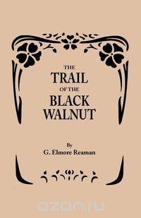 The Trail of the Black Walnut [Second Edition, 1965]