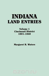 Indiana Land Entries. Volume I
