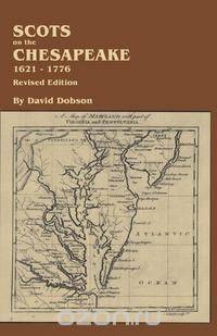Scots on the Chesapeake, 1621-1776. Revised Edition