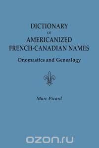 Dictionary of Americanized French-Canadian Names
