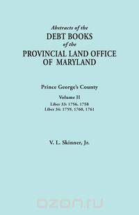 Abstracts of the Debt Books of the Provincial Land Office of Maryland