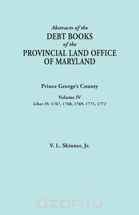 Abstracts of the Debt Books of the Provincial Land Office of Maryland