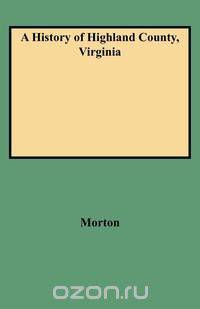 A History of Highland County, Virginia