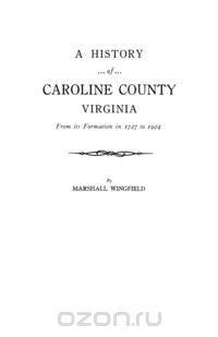 A History of Caroline County, Virginia