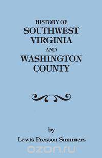 History of Southwest Virginia, 1746-1786; Washington County, 1777-1870
