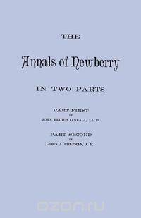 The Annals of Newberry [South Carolina]. In Two Parts [bound in one volume]