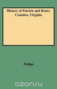 History of Patrick and Henry Counties, Virginia