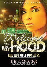 Welcome to My Hood; The Life of a Don Diva