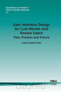 User Interface Design for Low-literate and Novice Users