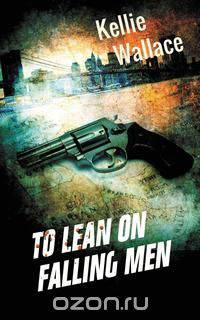 To Lean on Falling Men