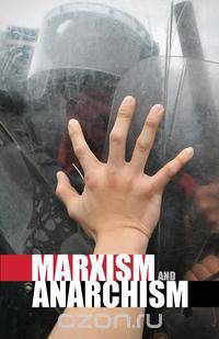 Marxism and Anarchism