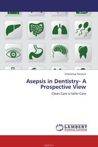 Asepsis in Dentistry- A Prospective View