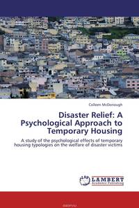 Disaster Relief: A Psychological Approach to Temporary Housing