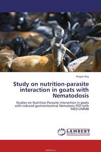 Study on nutrition-parasite interaction in goats with Nematodosis