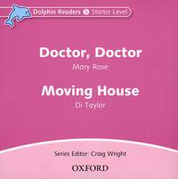 Dolphin Readers: Starter Level: Doctor, Doctor & Moving House (Audio CD)