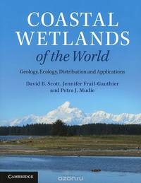 Coastal Wetlands of the World: Geology, Ecology, Distribution and Applications