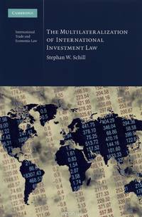 The Multilateralization of International Investment Law