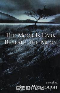 The Moor is Dark Beneath the Moon