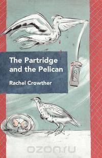 The Partridge and the Pelican