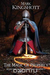 The Magic of Prophecy - Book 1 of the Annals of Prophecy