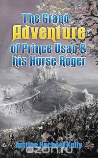 the Grand Adventure of Prince Usab & his Horse Roger