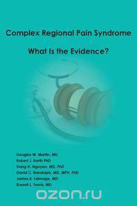 Complex Regional Pain Syndrome - What is the Evidence?