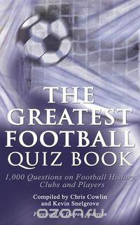The Greatest Football Quiz Book