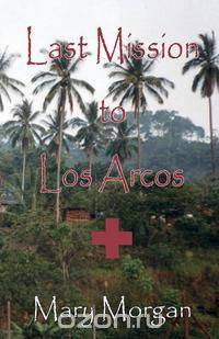 Last Mssion to Los Arcos