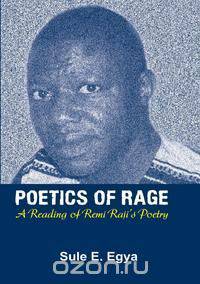 Poetics of Rage. A Reading of Remi Raji