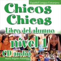 Chicos Chicas: Libro del alumno: Nivel 1 (аудиокурс CD)