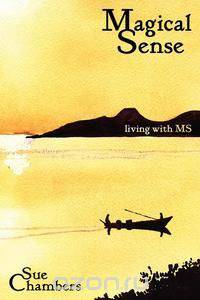Magical Sense - Living with MS (2nd Edition)