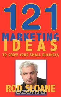 121 Marketing Ideas to Grow Your Small Business