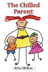 The Chilled Parent - Effective Parenting - Peacefully and Powerfully