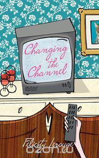 Changing the Channel