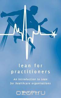 Lean for Practitioners - An Introduction to Lean for Healthcare Organisations - 2nd Ed