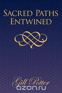 Sacred Paths Entwined