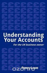Understanding Your Accounts - For the UK Business Owner