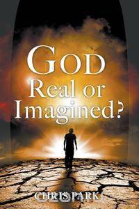 God - Real or Imagined?