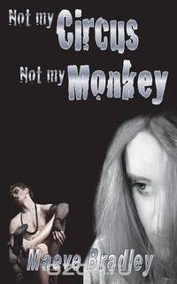 Not My Circus, Not My Monkey